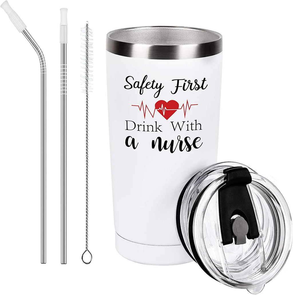 Nurse Gift, Safety First Drink with a Nurse Travel Tumbler for Nurse New Nurse Doctor Nurse'S Day Birthday Graduation, 20 Oz Stainless Steel Travel Tumbler with 2 Lids and Straws, White
